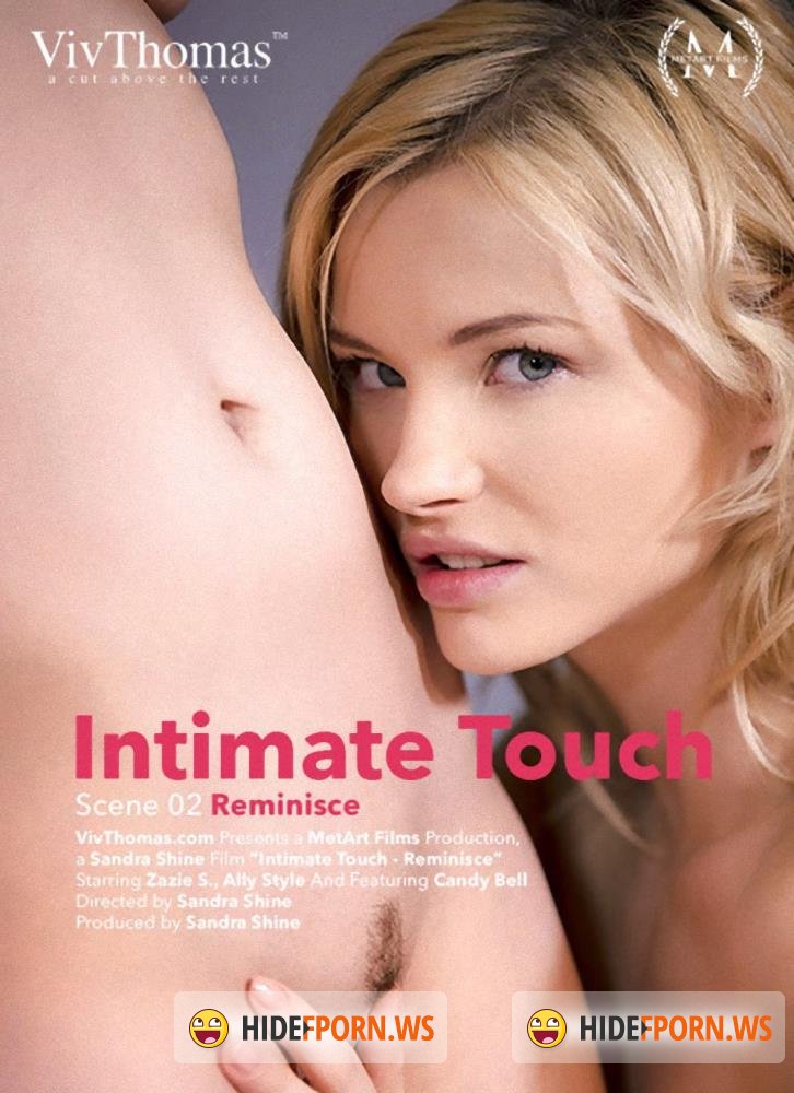 VivThomas - Ally Style, Candy Bell, Zazie S - Intimate Touch Episode 2 - Reminisce [FullHD 1080p]