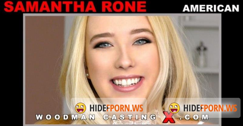 WoodmanCastingX.com/PierreWoodman.com - Samantha Rone - Casting *Updated* [HD 720p]